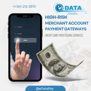 High-Risk Merchant Accounts: Fast, Secure, Global Approvals with eDataPay